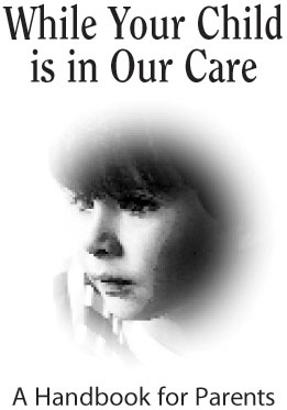 Cover art for brochure While Your Child Is In Our Care