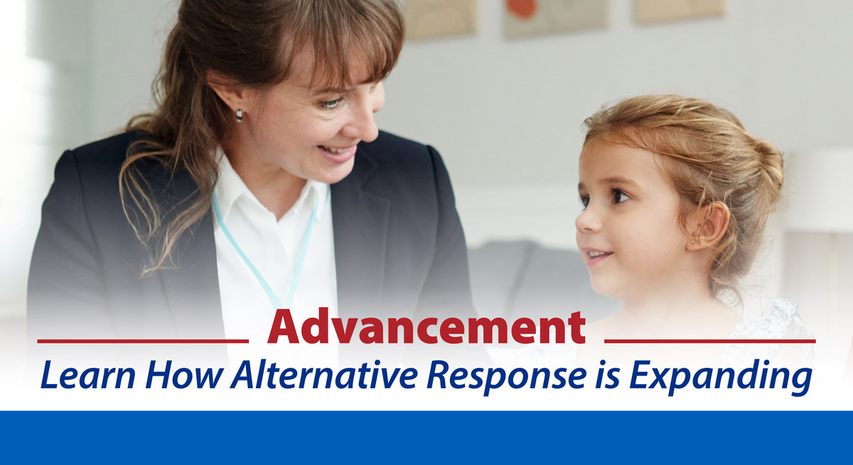 Advancement - Learn how Alternative Response is expanding