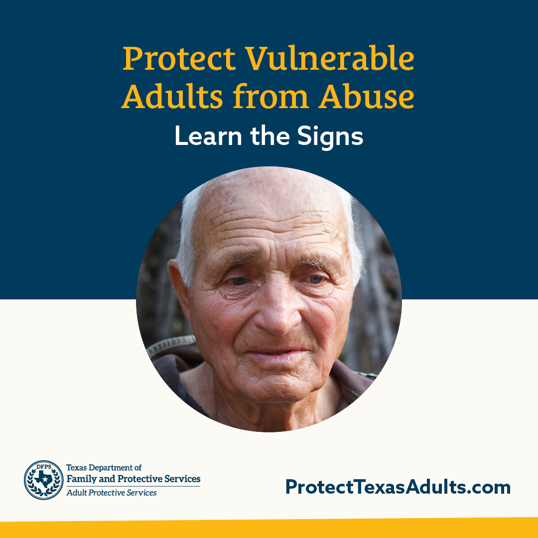 Protect Vulnerable Adults from Abuse - Learn the Signs — ProtectTexasAdults.com